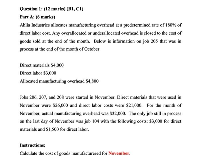 Question 1: (12 marks) (B1, C1) Part A: (6 marks) Ahlia Industries