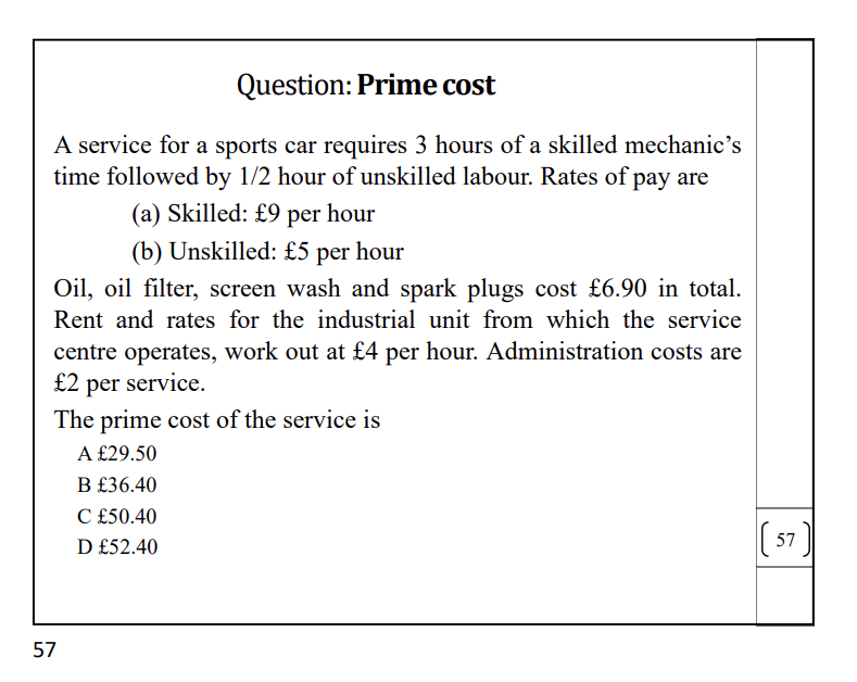 57 Question: Prime cost A service for a sports car requires 3