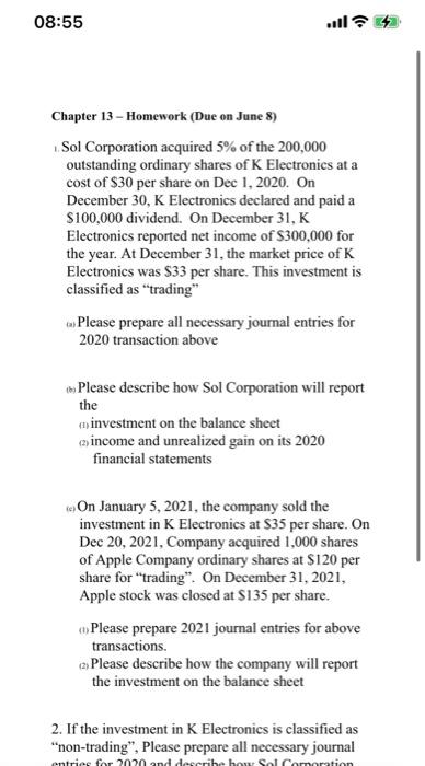 08:55 Chapter 13 - Homework (Due on June 8) Sol Corporation acquired