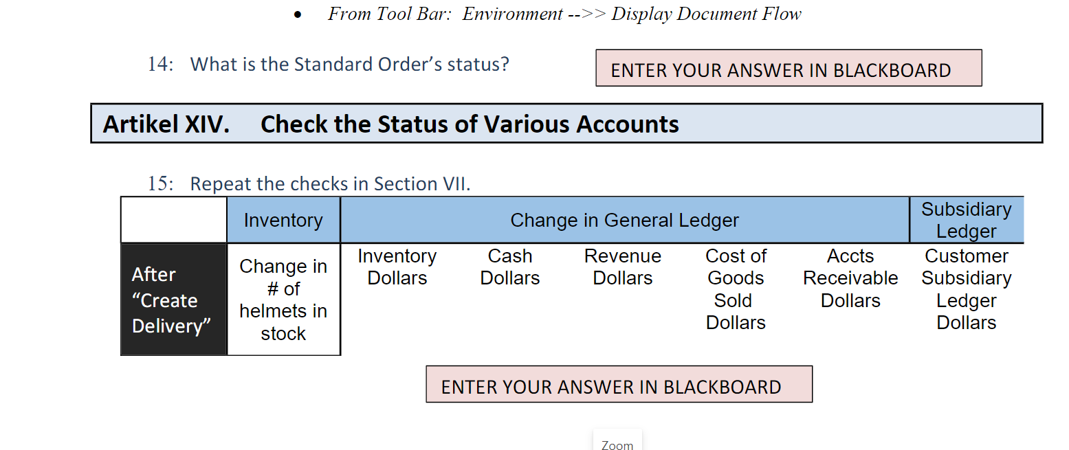From Tool Bar: Environment -->> Display Document Flow 14: What is the