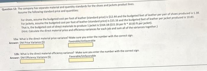 Question 12: The company has separate material and quantity standards for the