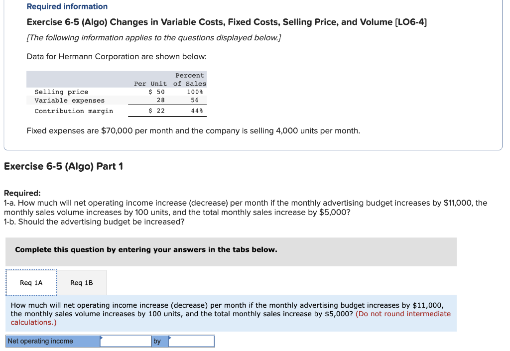 Required information Exercise 6-5 (Algo) Changes in Variable Costs, Fixed Costs, Selling