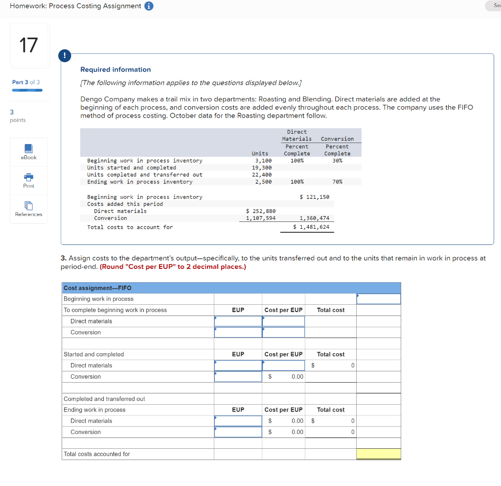 Homework: Process Costing Assignment 3 17 ! Required information Part 3 of