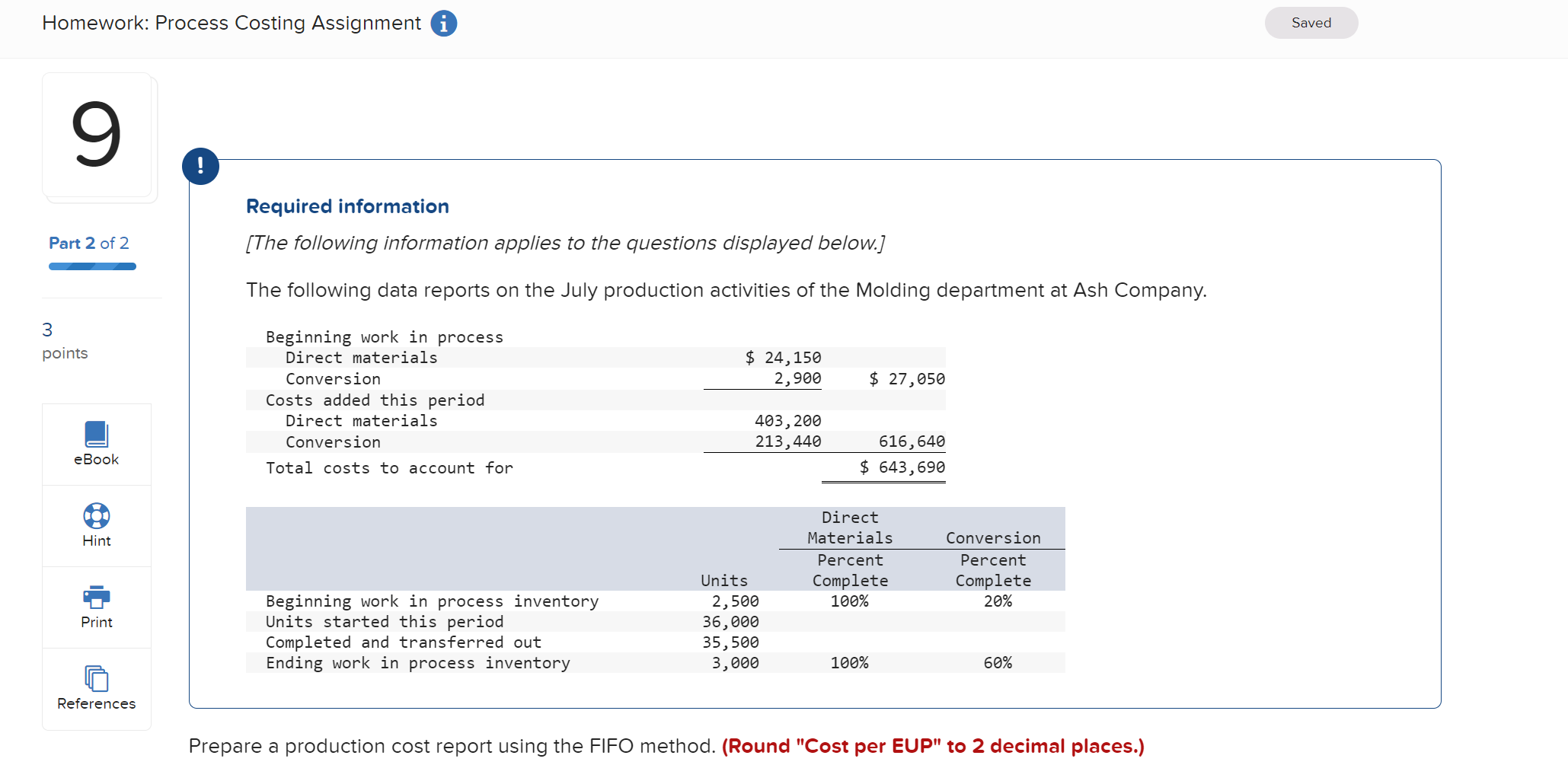 Homework: Process Costing Assignment i 9 ! Required information 3 Part 2