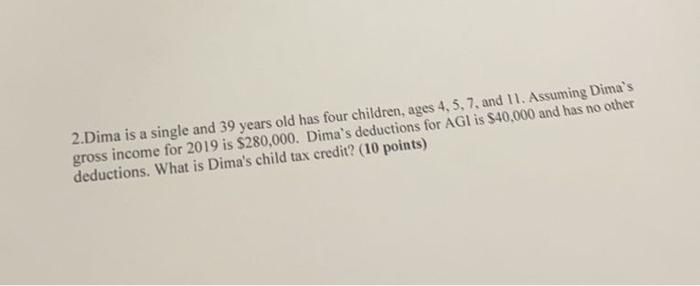 2.Dima is a single and 39 years old has four children, ages