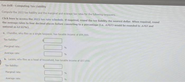Tax Drill Computing Tax Liability Compute the 2022 tax liability and the