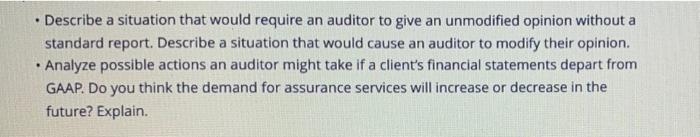 . . Describe a situation that would require an auditor to give