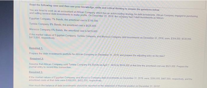 Read the following case and then use your knowledge, skills and critical