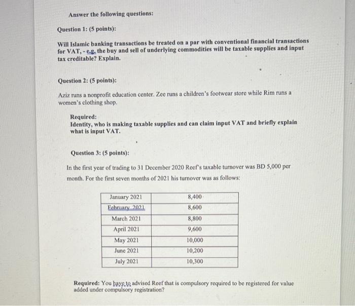 Answer the following questions: Question 1: (5 points): Will Islamic banking transactions
