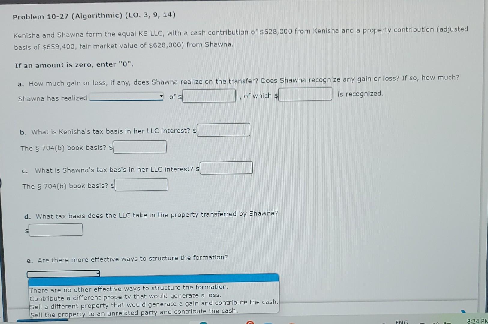 Problem 10-27 (Algorithmic) (LO. 3, 9, 14) Kenisha and Shawna form the
