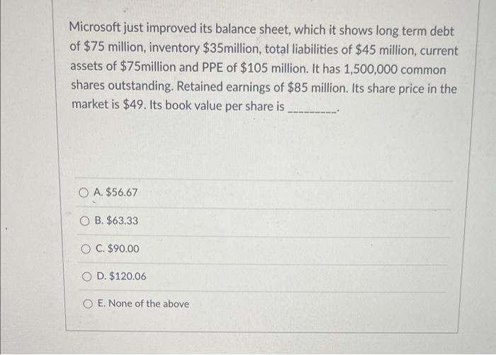 Microsoft just improved its balance sheet, which it shows long term debt