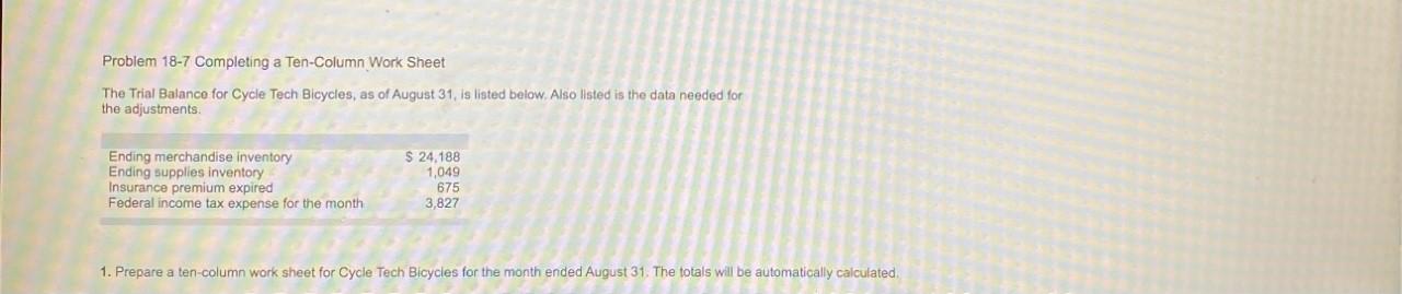 Problem 18-7 Completing a Ten-Column Work Sheet The Trial Balance for Cycle