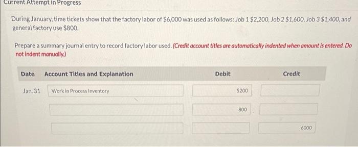 Current Attempt in Progress During January, time tickets show that the factory
