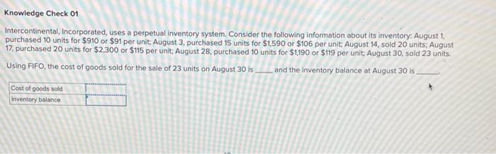 Knowledge Check 01 Intercontinental, Incorporated, uses a perpetual inventory system. Consider the