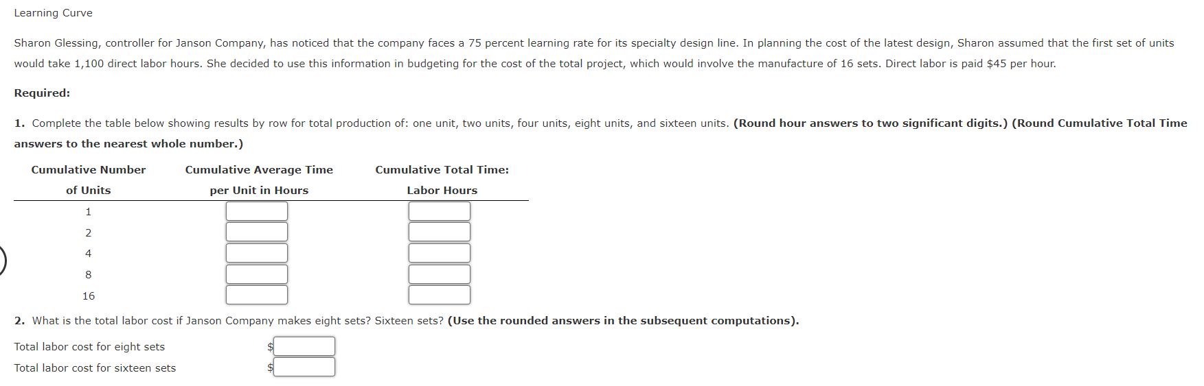 Learning Curve Sharon Glessing, controller for Janson Company, has noticed that the