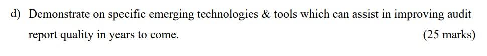 d) Demonstrate on specific emerging technologies & tools which can assist in