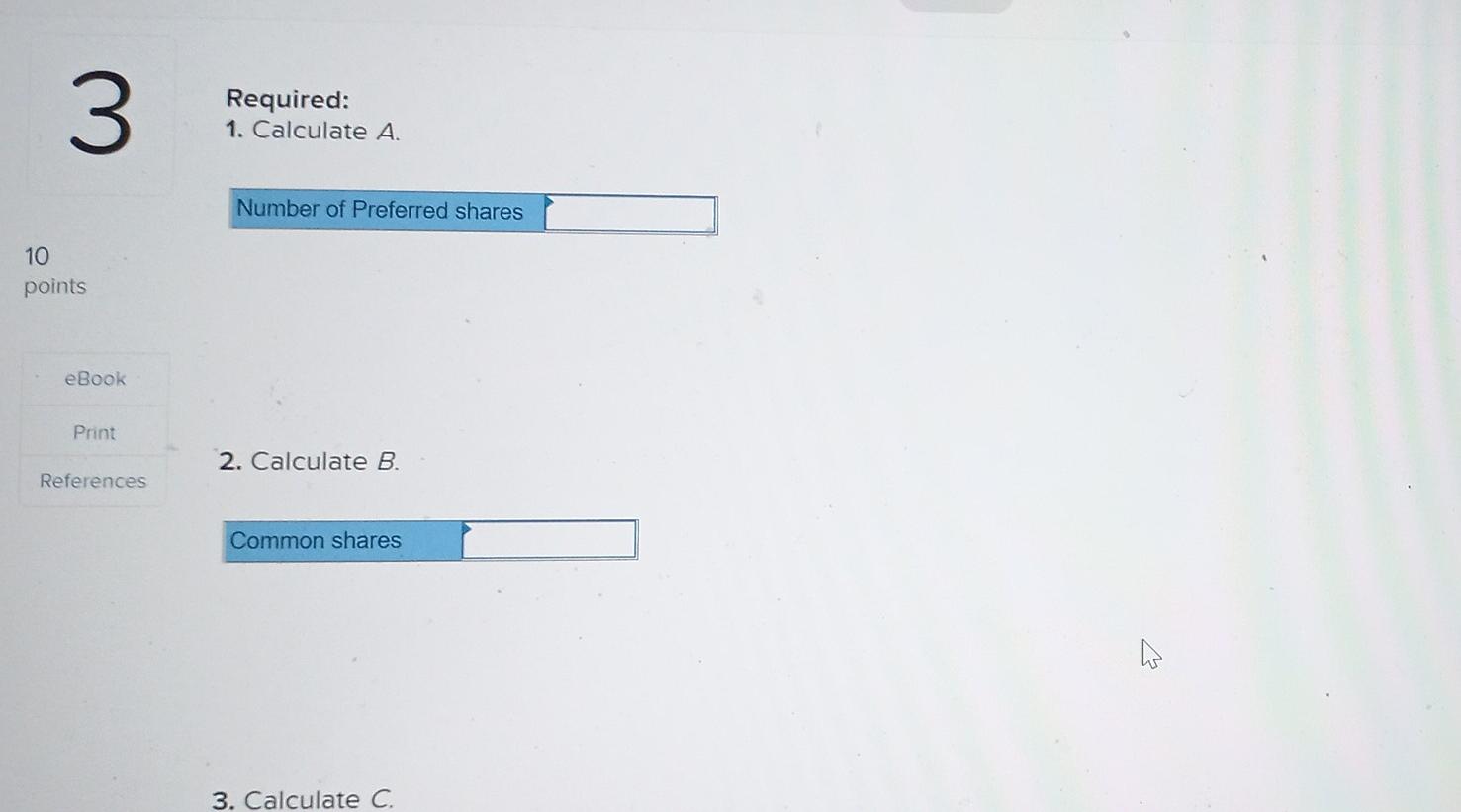 below to answer the following questions. Contributed capital: Victoria Products Inc. Equity