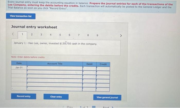 each entry. The financial statements are automatically generated based on the journal
