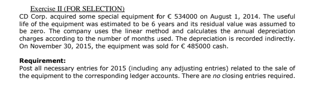 Exercise II (FOR SELECTION) CD Corp. acquired some special equipment for 534000