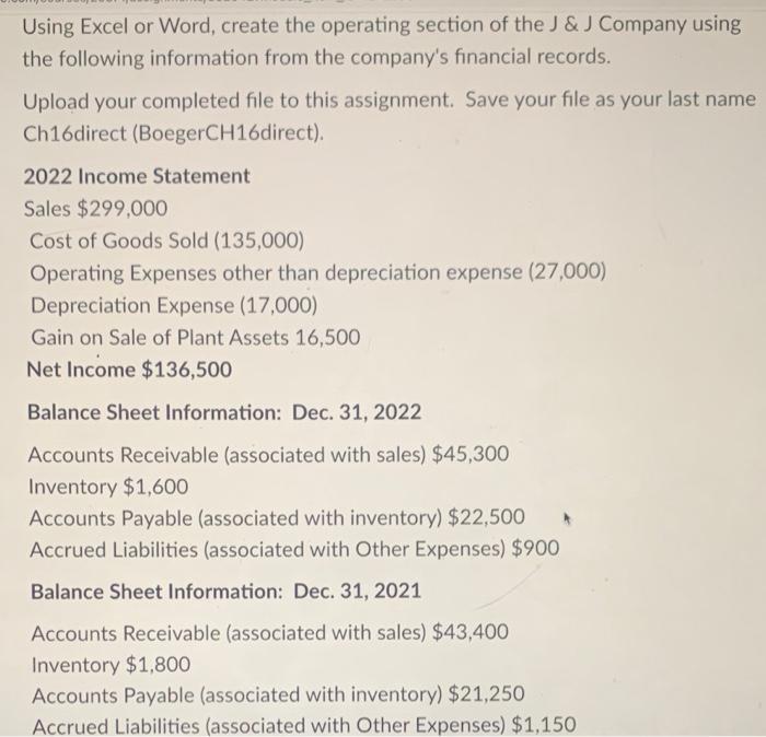 Using Excel or Word, create the operating section of the J &