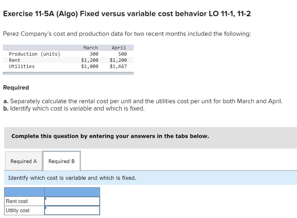 Company's cost and production data for two recent months included the following: