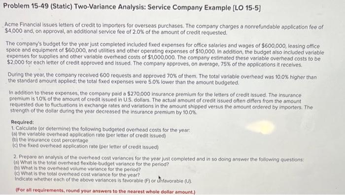 Problem 15-49 (Static) Two-Variance Analysis: Service Company Example (LO 15-5] Acme Financial