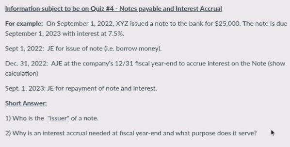Information subject to be on Quiz #4 - Notes payable and Interest