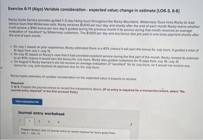 es Exercise 6-11 (Algo) Variable consideration - expected value; change in estimate