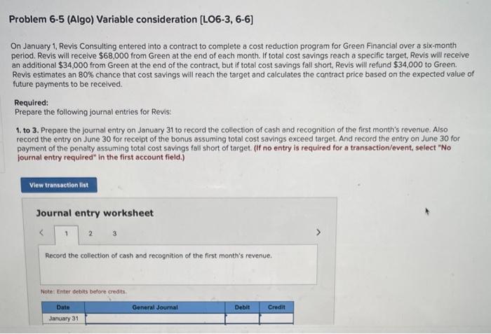 Problem 6-5 (Algo) Variable consideration [LO6-3, 6-6] On January 1, Revis Consulting