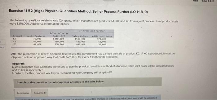 Exercise 11-52 (Algo) Physical Quantities Method; Sell or Process Further (LO 11-8,