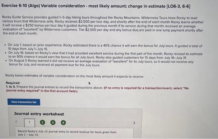 Exercise 6-10 (Algo) Variable consideration - most likely amount; change in estimate