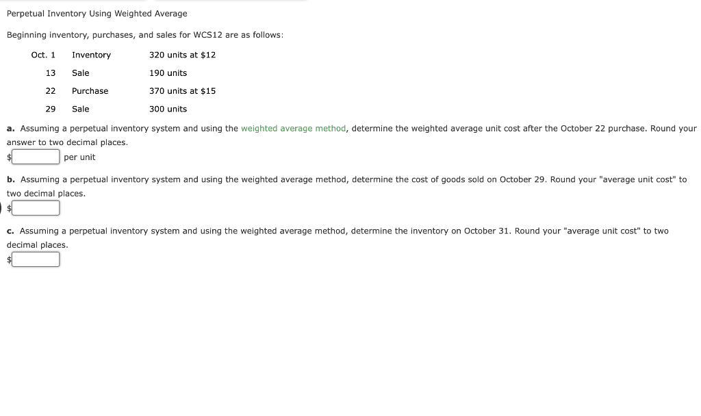 Perpetual Inventory Using Weighted Average Beginning inventory, purchases, and sales for WCS12