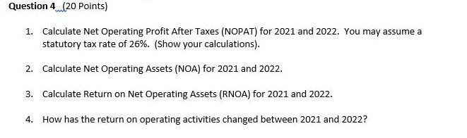 Question 4 (20 Points) 1. Calculate Net Operating Profit After Taxes (NOPAT)