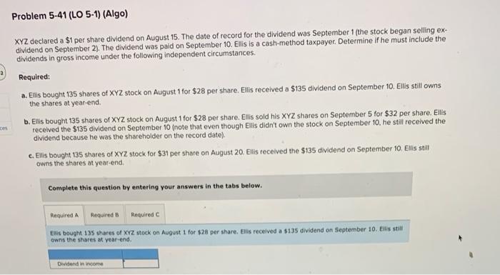 Problem 5-41 (LO 5-1) (Algo) XYZ declared a $1 per share dividend