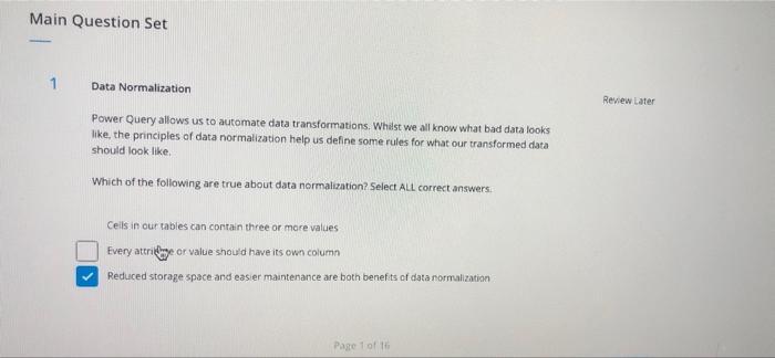 Main Question Set Data Normalization Power Query allows us to automate data