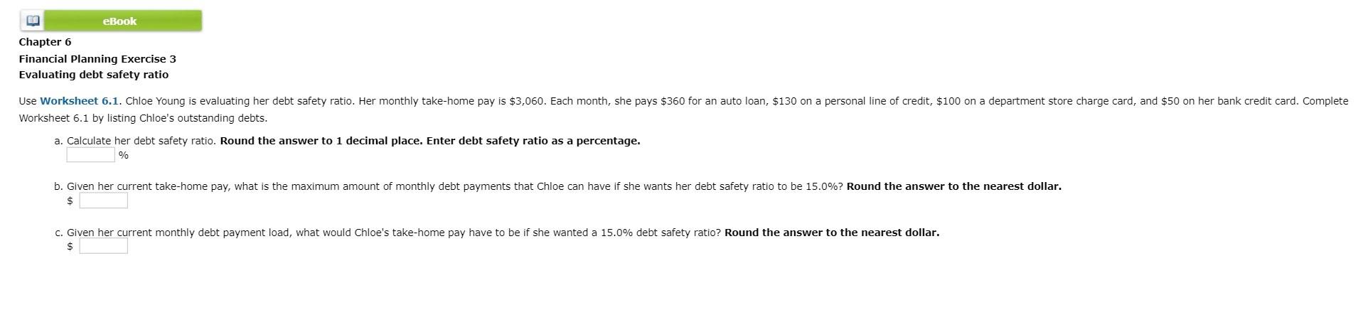 eBook Chapter 6 Financial Planning Exercise 3 Evaluating debt safety ratio Use