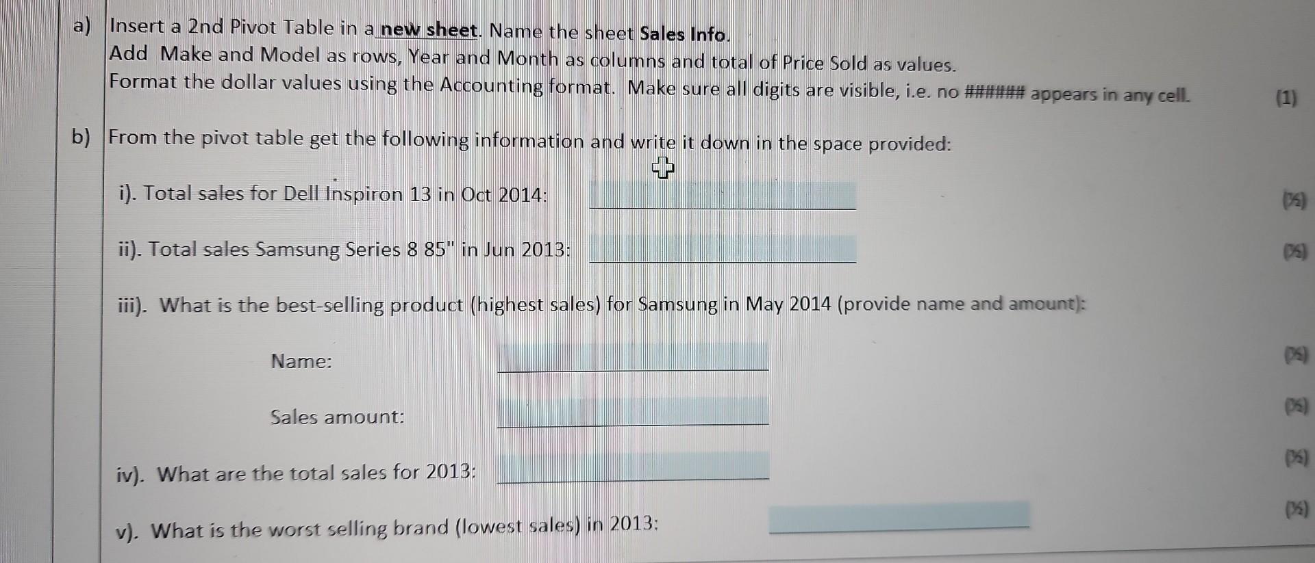 a) Insert a 2nd Pivot Table in a new sheet. Name the