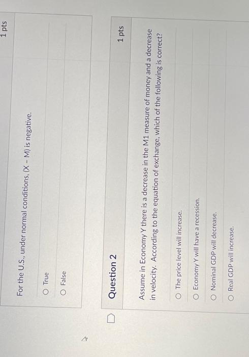 For the U.S., under normal conditions, (X - M) is negative. O