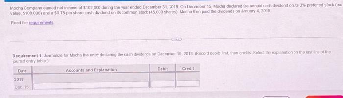 on December 15, 2018 2. Journalize for Mocha the entry paying the