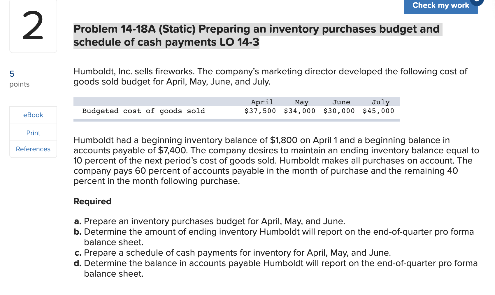 Check my work 2 points Problem 14-18A (Static) Preparing an inventory purchases