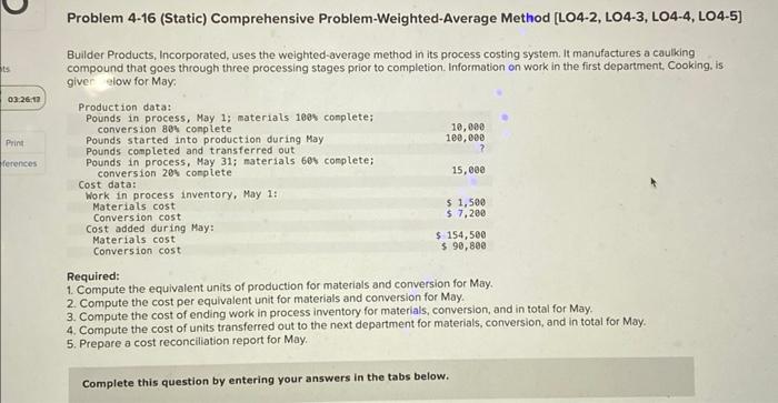 ts 03:26:17 Print ferences Problem 4-16 (Static) Comprehensive Problem-Weighted-Average Method [LO4-2, LO4-3,