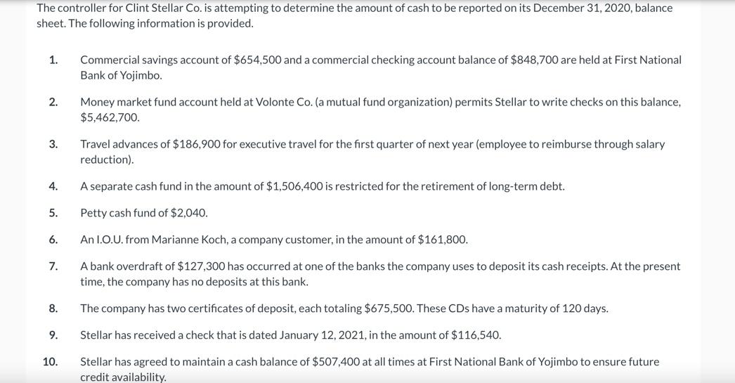 The controller for Clint Stellar Co. is attempting to determine the amount