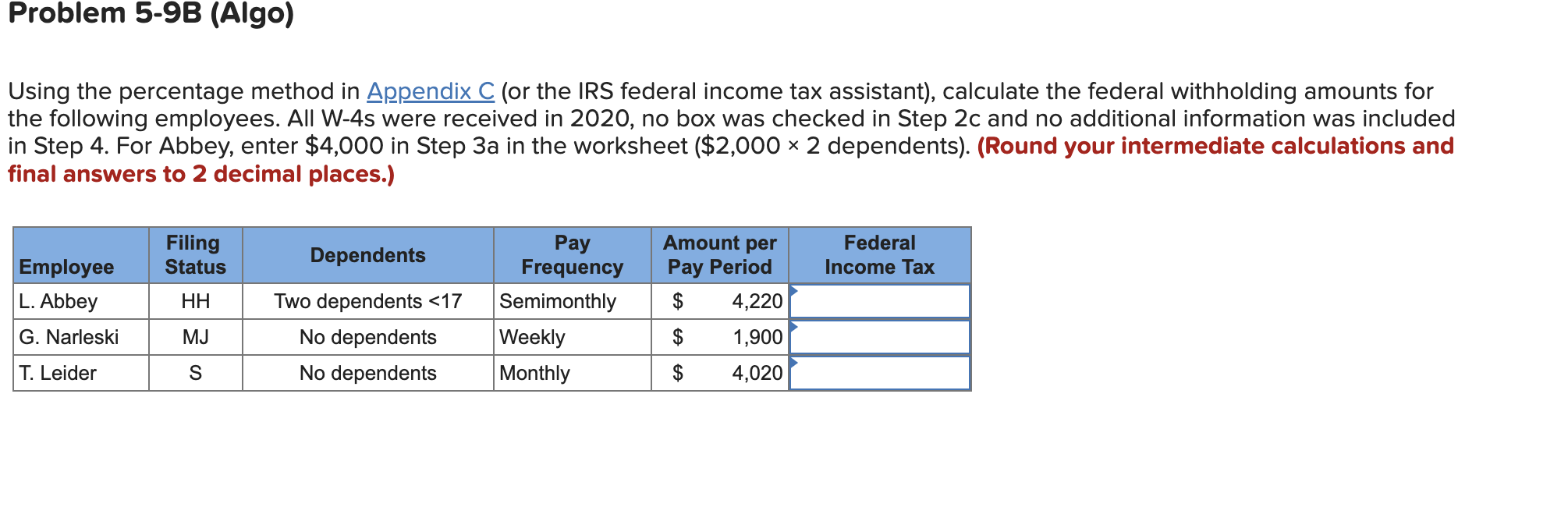 Problem 5-9B (Algo) Using the percentage method in Appendix C (or the
