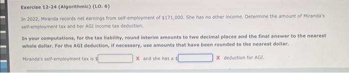 Exercise 12-24 (Algorithmic) (LO. 6) In 2022, Miranda records net earnings from