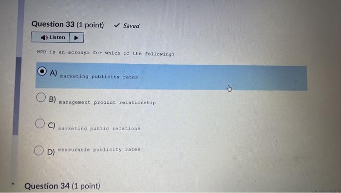 Question 33 (1 point) Saved Listen MPR is an acronym for which