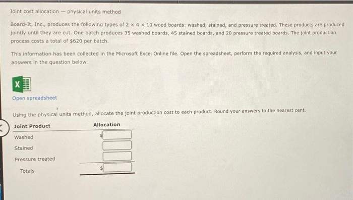 Joint cost allocation- physical units method Board-It, Inc., produces the following types