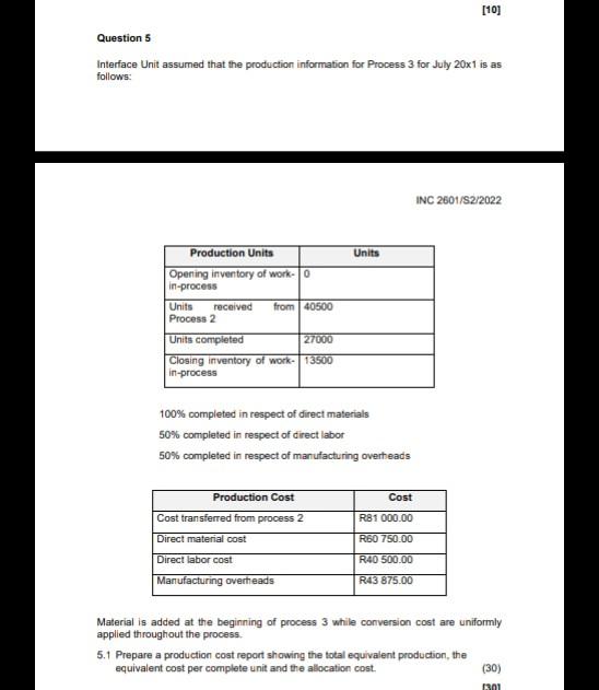 [10] Question 5 Interface Unit assumed that the production information for Process