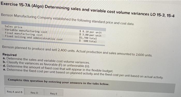 Exercise 15-7A (Algo) Determining sales and variable cost volume variances LO 15-3,