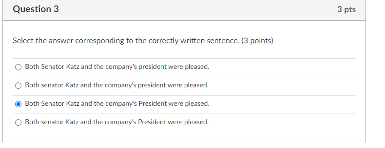 Question 3 Select the answer corresponding to the correctly written sentence. (3