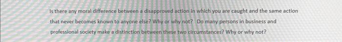 Is there any moral difference between a disapproved action in which you
